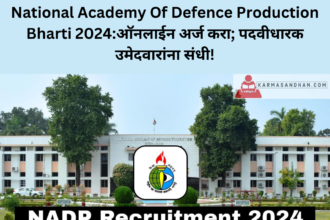 National Academy Of Defence Production Bharti 2024