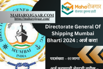 Directorate General Of Shipping Mumbai Bharti 2024